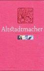 Altstadtmacher: 30 Jahre Altstadtfreunde Nürnberg