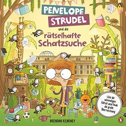 Penelope Strudel und die rätselhafte Schatzsuche: Ein witziges Rätsel- und Wimmelbuch ab 6 Jahren