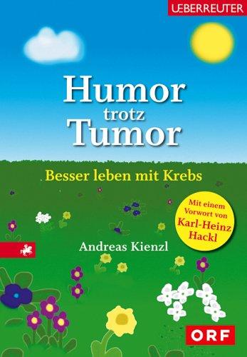 Humor trotz Tumor: Besser leben mit Krebs