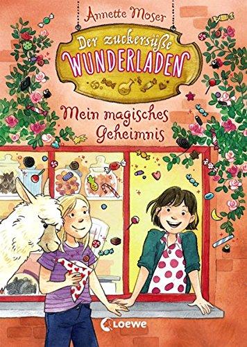 Der zuckersüße Wunderladen - Mein magisches Geheimnis