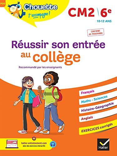 Réussir son entrée au collège : CM2, 6e, 10-12 ans : conforme au programme