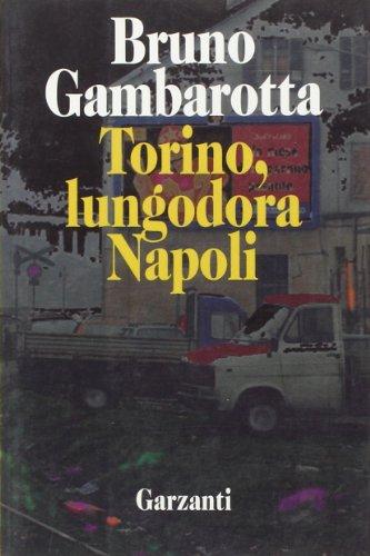 Torino, lungodora Napoli (Narratori moderni formato minore)