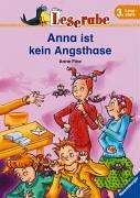 Leserabe. Anna ist kein Angsthase. 3. Lesestufe, ab 3. Klasse