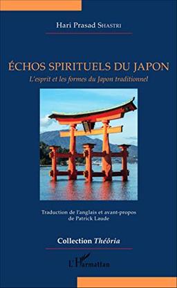 Echos spirituels du Japon : l'esprit et les formes du Japon traditionnel