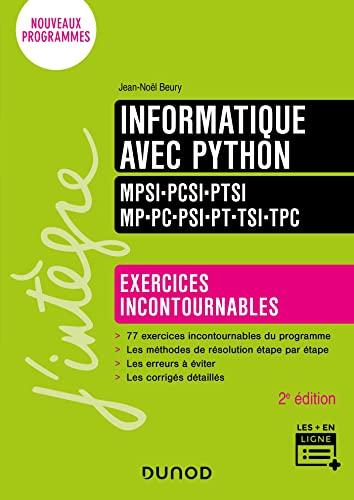 Informatique avec Python, MPSI, PCSI, PTSI, MP, PC, PSI, PT, TSI, TPC : exercices incontournables : nouveaux programmes