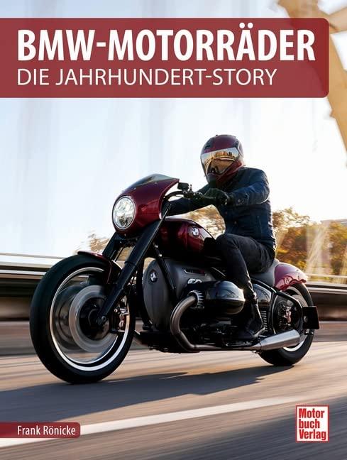 BMW-Motorräder: Die Jahrhundert-Story