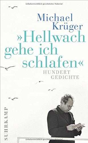 Hellwach gehe ich schlafen: 100 Gedichte (suhrkamp taschenbuch)