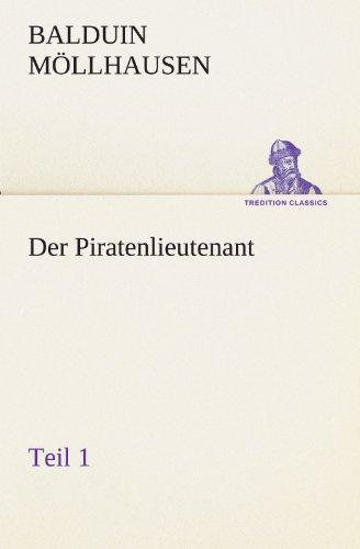 Der Piratenlieutenant - Teil 1 (TREDITION CLASSICS)