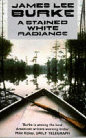 A Stained White Radiance (Dave Robicheaux Mysteries)