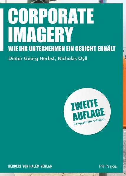 Corporate Imagery: Wie Ihr Unternehmen ein Gesicht erhält (PR Praxis)