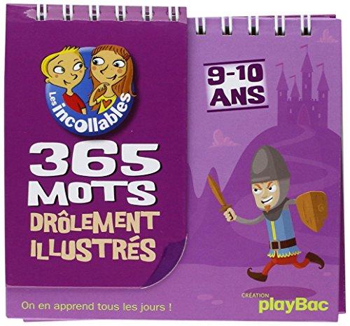 Les incollables, 9-10 ans : 365 mots drôlement illustrés