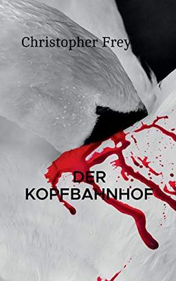 Der Kopfbahnhof: Thriller (Marionetten der Macht, Band 1)