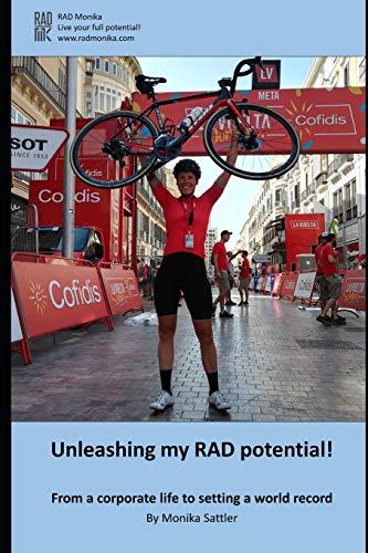 Unleashing my RAD potential!: From corporate life to setting a world record