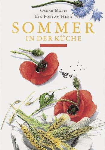 Sommer in der Küche: Ein Poet am Herd