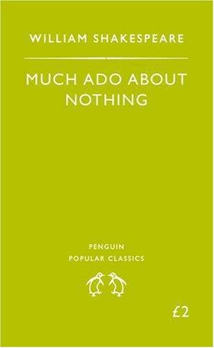 Much Ado About Nothing. (Penguin Popular Classics)