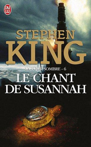 La tour sombre. Vol. 6. Le chant de Susannah