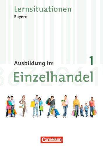 1. Ausbildungsjahr - Arbeitsbuch mit Lernsituationen