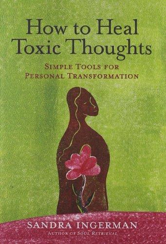 How to Heal Toxic Thoughts