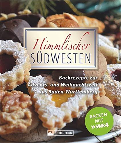 Himmlischer Südwesten. Backrezepte zur Advents- und Weihnachtszeit aus Baden-Württemberg. Hörer und Hörerinnen von SWR4 und baden-württembergische Landfrauen haben ihre besten Rezepte eingesandt.