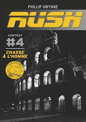 Rush. Vol. 4. Chasse à l'homme