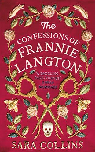 The Confessions of Frannie Langton: 'A dazzling page-turner' (Emma Donoghue)