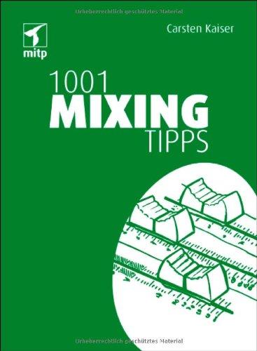 1001 Mixing Tipps (mitp Anwendungen)