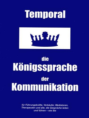 Temporal: Königssprache der Kommunikation