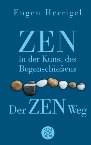 Zen in der Kunst des Bogenschießens / Der Zen-Weg. Sonderausgabe.