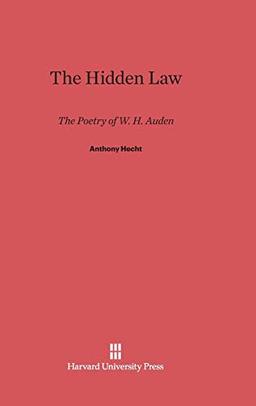 The Hidden Law: The Poetry of W. H. Auden