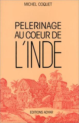 Pèlerinage au coeur de l'Inde