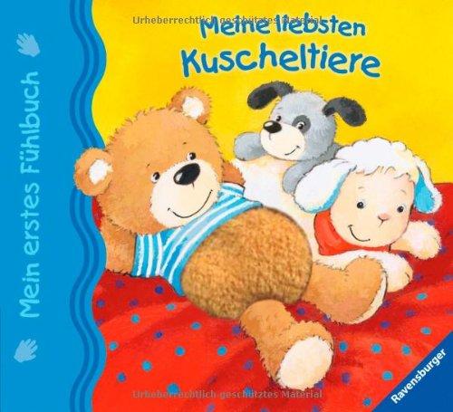 Mein erstes Fühlbuch: Meine liebsten Kuscheltiere