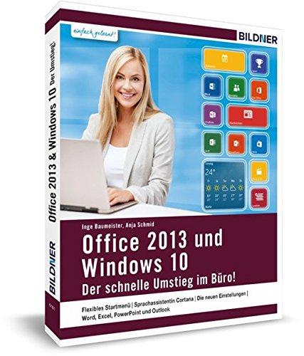 Office 2013 und Windows 10: Der schnelle Umstieg im Büro