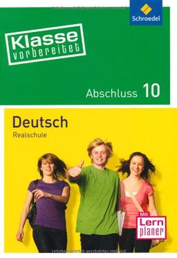 Klasse vorbereitet - Realschule: Abschluss 10 Deutsch