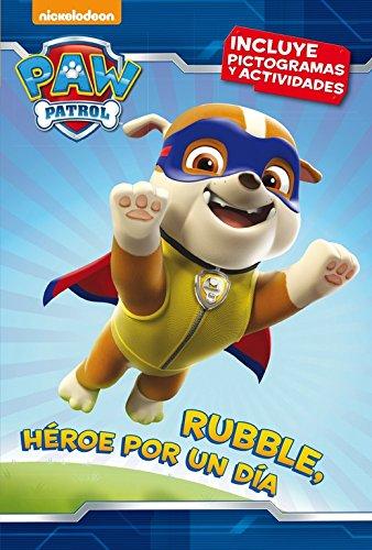 Paw Patrol. Rubble, héroe por un día (Paw Patrol | Patrulla Canina. Pictogramas)