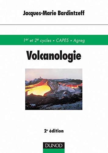 Volcanologie : 1er et 2e cycles, CAPES, agrégation