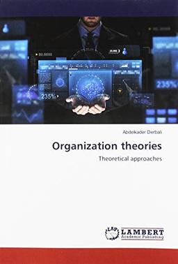 Organization theories: Theoretical approaches