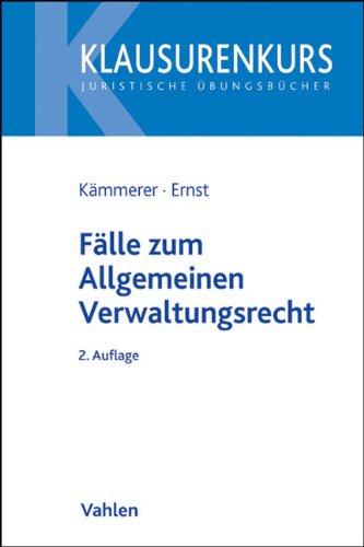 Fälle zum Allgemeinen Verwaltungsrecht: Mit Verwaltungsprozessrecht