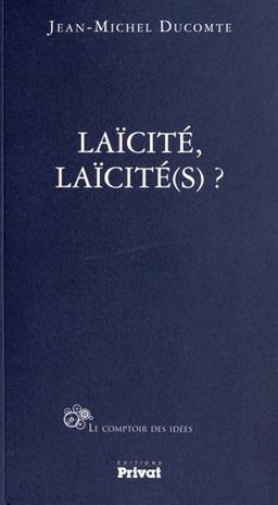 Laïcité-laïcité(s) ?