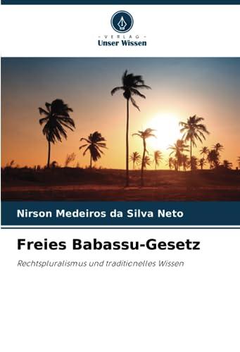 Freies Babassu-Gesetz: Rechtspluralismus und traditionelles Wissen