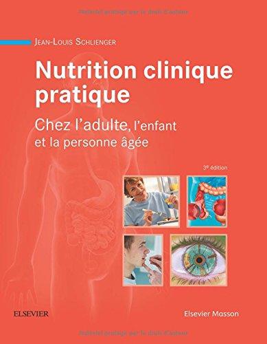 Nutrition clinique pratique : chez l'adulte, l'enfant et la personne âgée