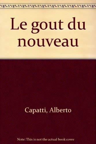 Le Goût du nouveau : origine de la modernité alimentaire