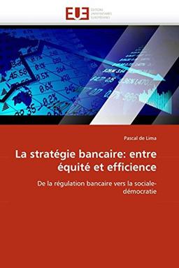 La stratégie bancaire : entre équité et efficience