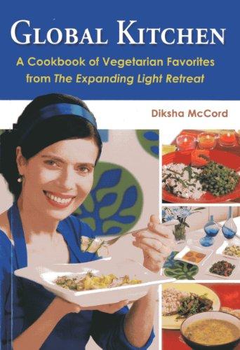 Global Kitchen: A Cookbook of Vegetarian Favorites from the Expanding Light Retreat