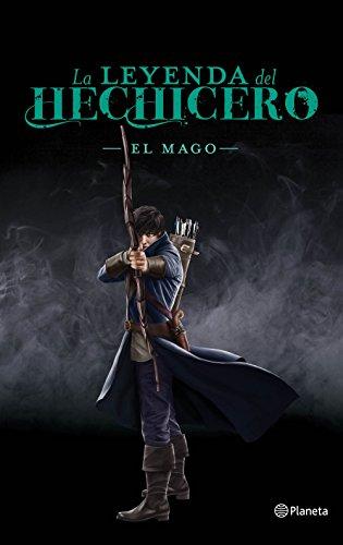 La leyenda del hechicero. El mago (Planeta Internacional)