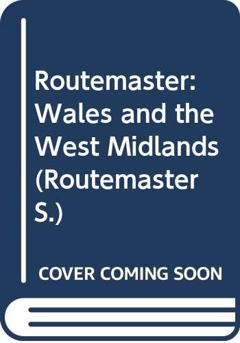 Routemaster: Wales and the West Midlands (Routemaster S., Band 7)