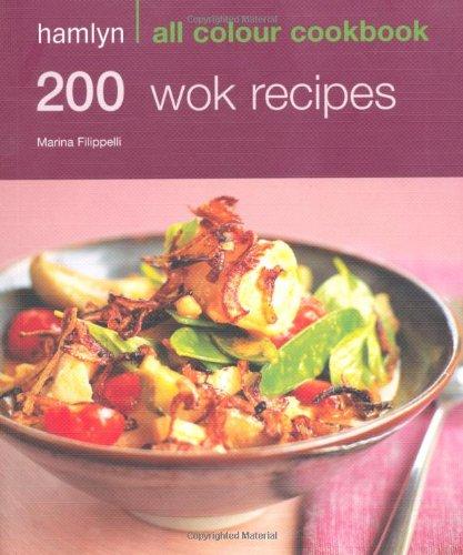 200 Wok Recipes (Hamlyn All Colour Cookbook)