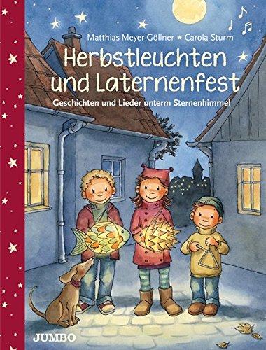 Herbstleuchten und Laternenfest: Geschichten und Lieder unterm Sternenhimmel