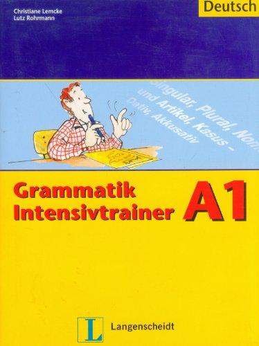 Grammatik Intensivtrainer - Buch A1