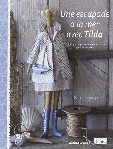 Une escapade à la mer avec Tilda : déco et petits personnages à coudre pour la maison