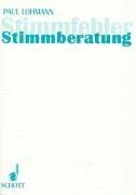 Stimmfehler. Stimmberatung. Erkennen und Behandlung der Sängerfehler in Frage und Antwort